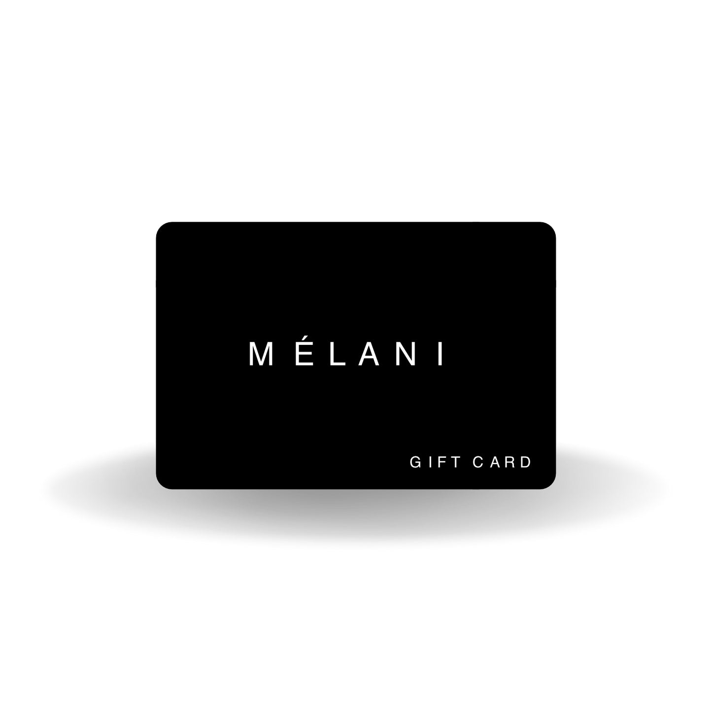 Mélani Gift Card